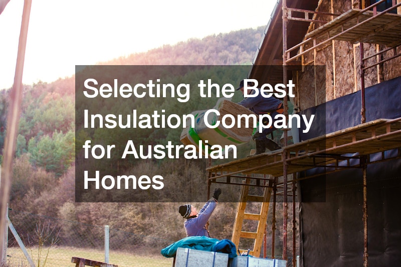 Selecting the Best Insulation for Australian Homes